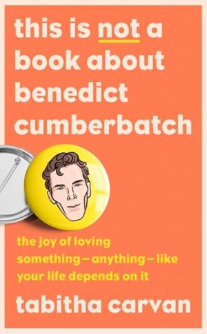 Seller image for This Is Not A Book About Benedict Cumberbatch -Language: spanish for sale by GreatBookPrices
