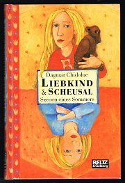 Bild des Verkufers fr Liebkind & Scheusal: Szenen eines Sommers [Roman]. - zum Verkauf von Libresso Antiquariat, Jens Hagedorn