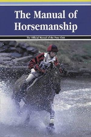 Seller image for The Manual of Horsemanship (British Horse Society) for sale by WeBuyBooks