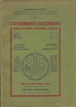 Charbonnerie et Maçonnerie dans le réveil national italien. Essai de critique historique. Traduct...