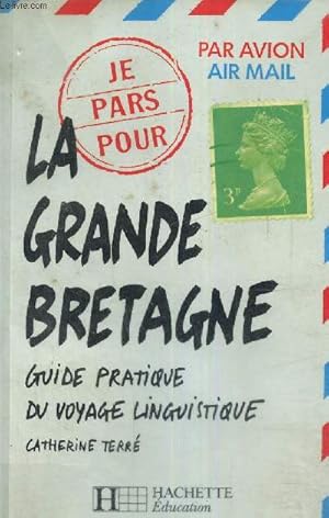 Bild des Verkufers fr La Grande Bretagne - Guide pratique du voyage linguistique zum Verkauf von Le-Livre