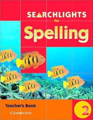 Image du vendeur pour Searchlights for Spelling Year 2 Teacher's Book mis en vente par WeBuyBooks