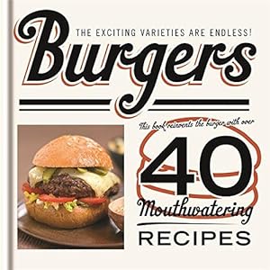 Immagine del venditore per Burgers (40 Mouthwatering Recipes) venduto da WeBuyBooks