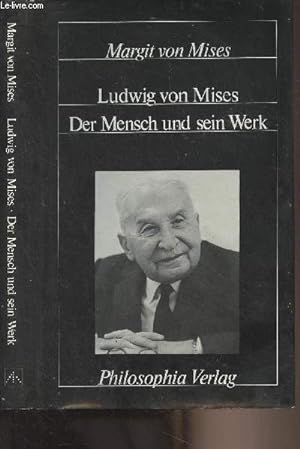 Bild des Verkufers fr Ludwig von Mises, Der Mensch und sein Werk zum Verkauf von Le-Livre