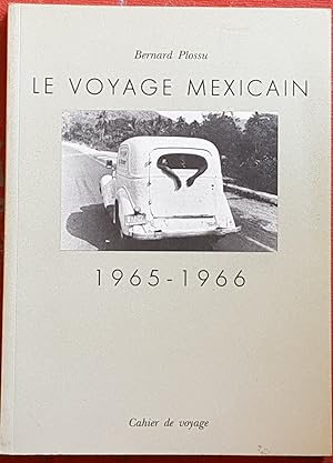 Le voyage mexicain 1965 - 1966