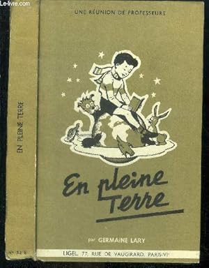 Seller image for En pleine terre, les quatres elements - une reunion de professeurs - N52E - pour les 7 a 10 ans for sale by Le-Livre
