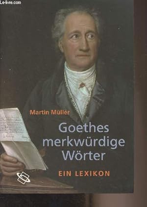 Seller image for Goethe merkwrdige Wrter (Ein lexikon) for sale by Le-Livre