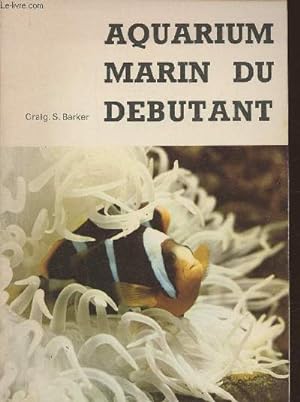 Bild des Verkufers fr Aquarium marin du dbutant zum Verkauf von Le-Livre