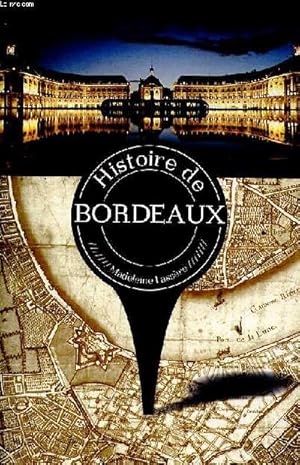 Image du vendeur pour Histoire de Bordeaux mis en vente par Le-Livre