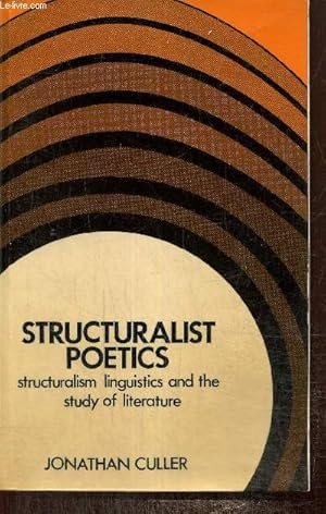 Seller image for Structuralist Poetics - Structuralism linguistics and the study of literature for sale by Le-Livre