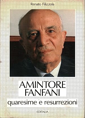 Seller image for Amintore Fanfani Quaresime e resurrezioni for sale by Di Mano in Mano Soc. Coop