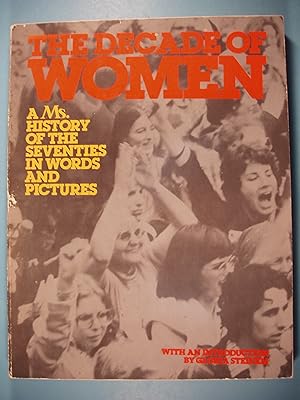 Imagen del vendedor de Decade of Women: A Ms. History of the '70's in Words and Pictures a la venta por PB&J Book Shop