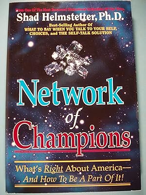Imagen del vendedor de Network of Champions: What's Right About America and How to be a Part of It! a la venta por PB&J Book Shop