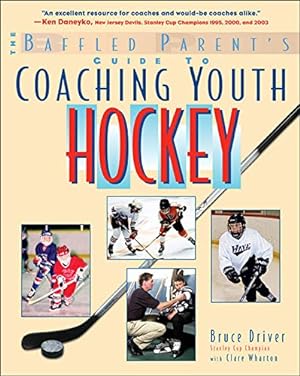 Seller image for The Baffled Parent's Guide to Coaching Youth Hockey (Baffled Parent's Guides) for sale by Reliant Bookstore