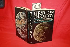 Seller image for First on the Moon a Voyage with Neil Armstrong Michael Collins Edwin E. Aldrin Jr. for sale by Princeton Antiques Bookshop