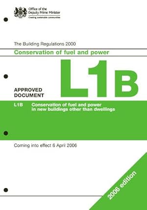 Bild des Verkufers fr Approved Document L1B 2006: Conservation of Fuel and Power (Existing Dwelling) zum Verkauf von WeBuyBooks