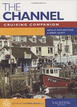 Immagine del venditore per The Channel Cruising Companion 2004: A Yachtsman's Guide to the Channel Coasts of England and France (The Channel Cruising Companion: A Yachtsman's Guide to the Channel Coasts of England and France) venduto da WeBuyBooks