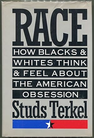 Bild des Verkufers fr Race; How Blacks and Whites Think and Feel About the American Obession zum Verkauf von Evening Star Books, ABAA/ILAB
