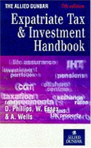 Bild des Verkufers fr Allied Dunbar Expatriate Tax and Investment Handbook, 7th Edition zum Verkauf von WeBuyBooks