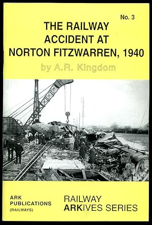 Immagine del venditore per The Railway Accident at Norton Fitzwarren, 1940 | No. 3 Railway Arkives (Archives) Series venduto da Little Stour Books PBFA Member