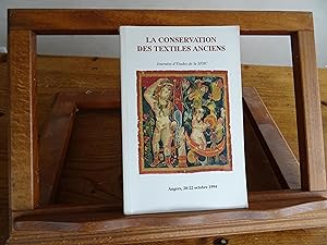 LA CONSERVATION DES TEXTILES ANCIENS Journées D'Etudes de la SFIIC Angers, 20-22 octobre 1994