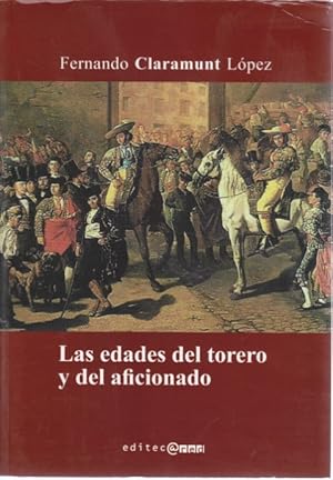 Imagen del vendedor de LAS EDADES DEL TORERO Y DEL AFICIONADO a la venta por LIBRERIA TORMOS