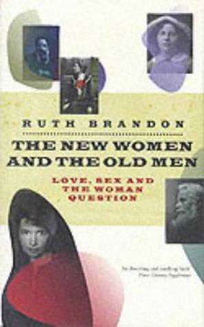 Seller image for The New Women and the Old Men: Love, Sex and the Women Question for sale by WeBuyBooks