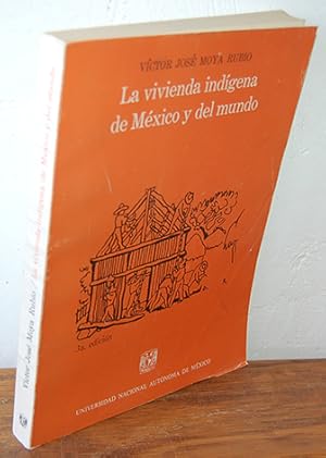 Imagen del vendedor de LA VIVIENDA INDGENA DE MXICO Y DEL MUNDO a la venta por EL RINCN ESCRITO