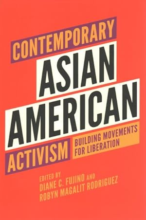 Immagine del venditore per Contemporary Asian American Activism : Building Movements for Liberation venduto da GreatBookPrices