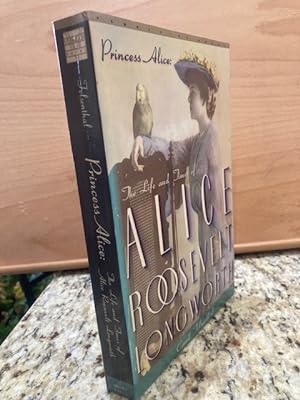 Seller image for Princess Alice The Life and Times of Alice Roosevelt Longworth for sale by BROWNVILLE EDUCATION CENTER FOR THE ARTS