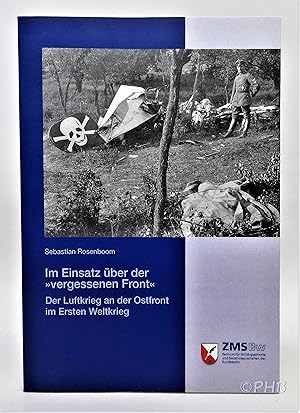 Im Einsatz über der "Vergessenen Front": der Luftkrieg an der Ostfront im Ersten Weltkrieg