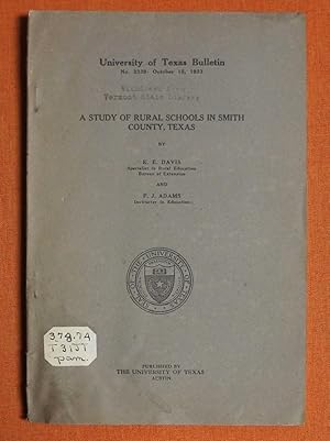 Imagen del vendedor de A Study of Rural Schools in Smith County, Texas (University of Texas Bulletin No. 2339) a la venta por GuthrieBooks