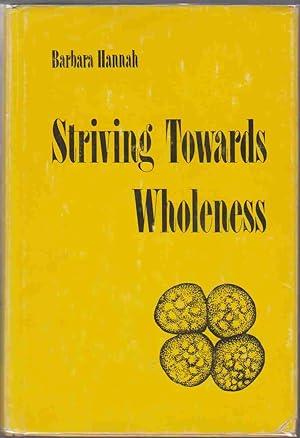 Seller image for STRIVING TOWARDS WHOLENESS for sale by Easton's Books, Inc.