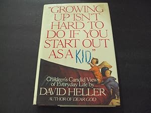 Imagen del vendedor de Growing Up Isn't Hard To Do If You Start Out as A Kid First Print 1991 HC a la venta por Joseph M Zunno