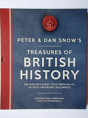 Bild des Verkufers fr Peter & Dan Snow's TREASURES OF BRITISH HISTORY. The Nation's Story Told Through its 50 Most Important Documents zum Verkauf von GfB, the Colchester Bookshop