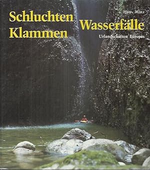 Seller image for Schluchten, Klammen, Wasserflle: Urlandschaften Europas for sale by bcher-stapel