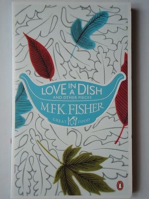 Seller image for LOVE IN A DISH AND OTHER PIECES for sale by GfB, the Colchester Bookshop