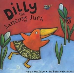 Bild des Verkufers fr Dilly the Dancing Duck zum Verkauf von WeBuyBooks
