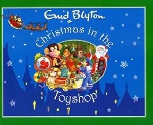 Seller image for Christmas in the Toyshop (Enid Blyton Christmas Stories) for sale by WeBuyBooks