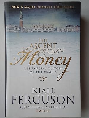 Seller image for THE ASCENT OF MONEY. A Financial History of the World for sale by GfB, the Colchester Bookshop