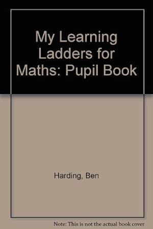 Bild des Verkufers fr My Learning Ladders for Maths: Pupil Book zum Verkauf von WeBuyBooks