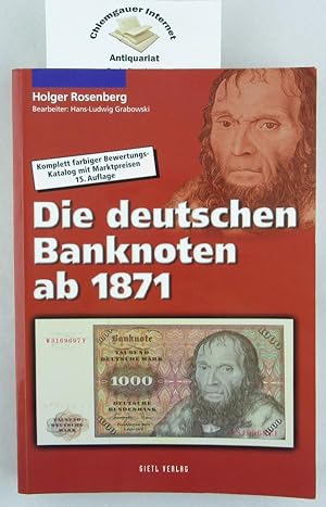 Die deutschen Banknoten ab 1871 : Komplett farbiger Bewertungskatalog mit Marktpreisen. Bearbeitu...