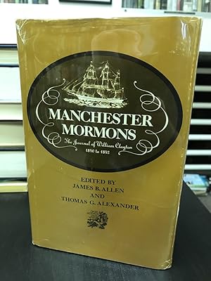 Manchester Mormons: The Journal of William Clayton 1840 to 1842