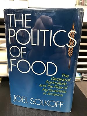 Seller image for The Politics of Food: for sale by THE PRINTED GARDEN, ABA, MPIBA