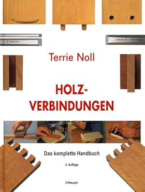 Imagen del vendedor de Holzverbindungen : Das komplette Handbuch. a la venta por Antiquariat Mander Quell