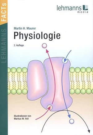 Bild des Verkufers fr Physiologie : mit 27 Tabellen. Ill. von Markus M. Voll / Lehmanns FACTs! zum Verkauf von Antiquariat Mander Quell