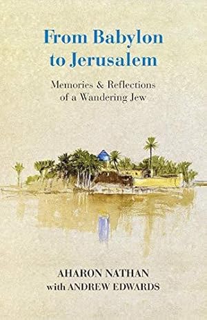 Bild des Verkufers fr From Babylon to Jerusalem: Memories & Reflections of a Wandering Jew zum Verkauf von WeBuyBooks