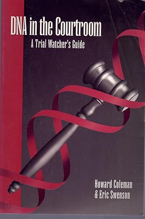 Imagen del vendedor de DNA IN THE COURTROOM A Trial Watcher's Guide a la venta por Books on the Boulevard