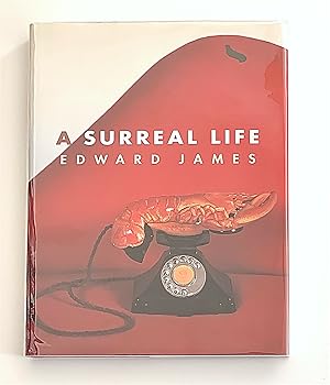 Immagine del venditore per A Surreal Life: Edward James 1907-1984 venduto da Triolet Rare Books, ABAA