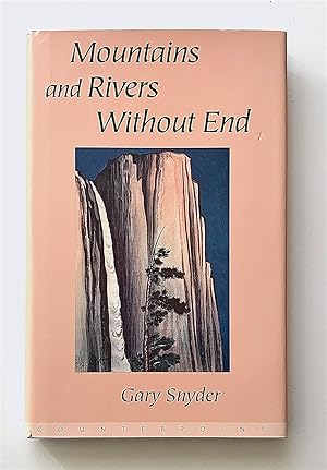 Mountains and Rivers Without End [first edition, signed]